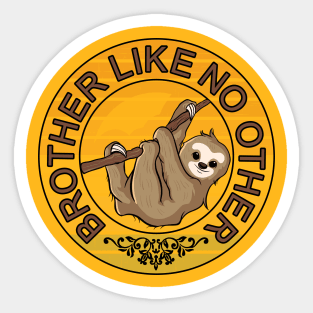 Brother like no other lazy bro sloth gift idea Sticker